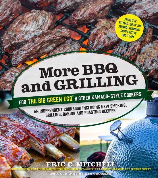 More BBQ and Grilling for the Big Green Egg and Other Kamado ... - cover