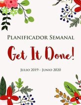 Planificador Semanal - Get It Done ! Julio 2019 - Junio 2020