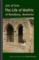 The Life of Wulfric of Haselbury, Anchorite: Volume 79