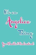 It's an Angelica Thing You Wouldn't Understand