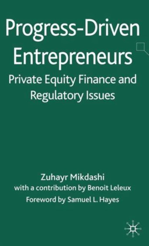 Progress Driven Entrepreneurs Private Equity Finance and Regulatory