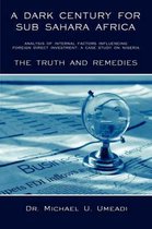 A Dark Century for Sub Sahara Africa: Analysis of Internal Factors Influencing Foreign Direct Investment