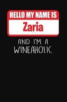 Hello My Name is Zaria And I'm A Wineaholic