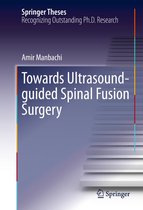 Springer Theses - Towards Ultrasound-guided Spinal Fusion Surgery