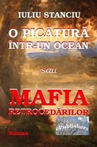 O Picatura Intr-Un Ocean Sau Mafia Retrocedarilor