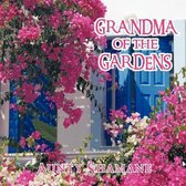 GRANDMA of the GARDENS