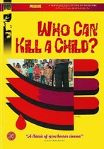 Who Can Kill A Child?