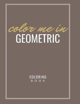 Color Me In Geometric Coloring Book