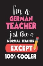 I'm A German Teacher Just Like A Normal Teacher Except 100% Cooler