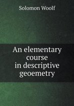 An elementary course in descriptive geoemetry