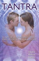 Tantra, El Arte de La Sexualidad Sagrada Como Un Portal Para La Ascension