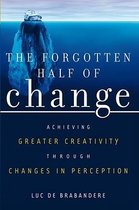 The Forgotten Half Of Change