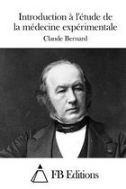 Introduction a l'etude de la medecine experimentale