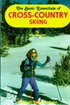 The Basic Essentials of Cross-country Skiing
