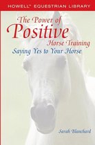 The Power of Positive Horse Training