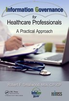 HIMSS Book Series - Information Governance for Healthcare Professionals