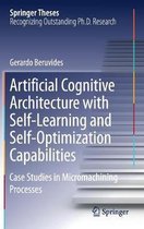 Artificial Cognitive Architecture with Self-Learning and Self-Optimization Capabilities