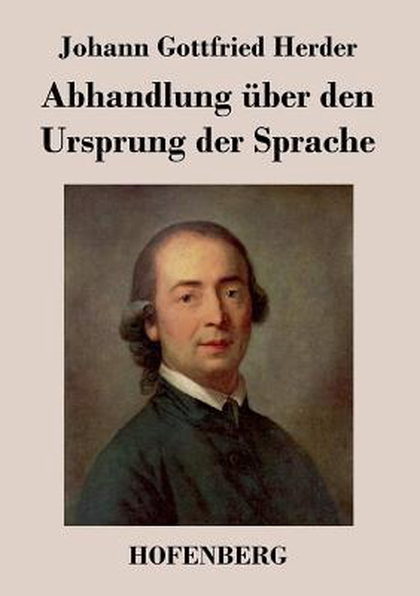 Gottfried Herder Abhandlung über Den Ursprung Der Sprache bol.com | Abhandlung uber den Ursprung der Sprache, Johann Gottfried