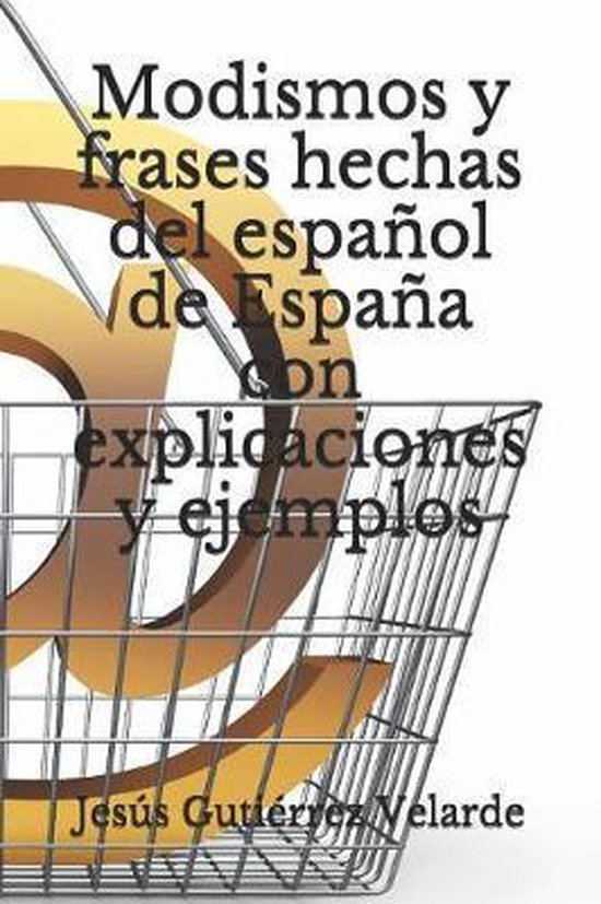 Modismos Y Frases Hechas Del Español De España Modismos Y Frases Hechas Del Español Bol