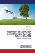Treatment of Spentwash Using Microbial Fuel Cell Followed by Rbc
