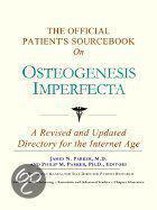 The Official Patient's Sourcebook On Osteogenesis Imperfecta