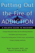 Putting Out the Fire of Addiction
