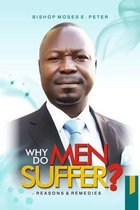 Why Do Men Suffer?