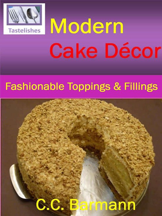 Tastelishes Modern Cake Decor - Fashionable Toppings & Filli ... - cover