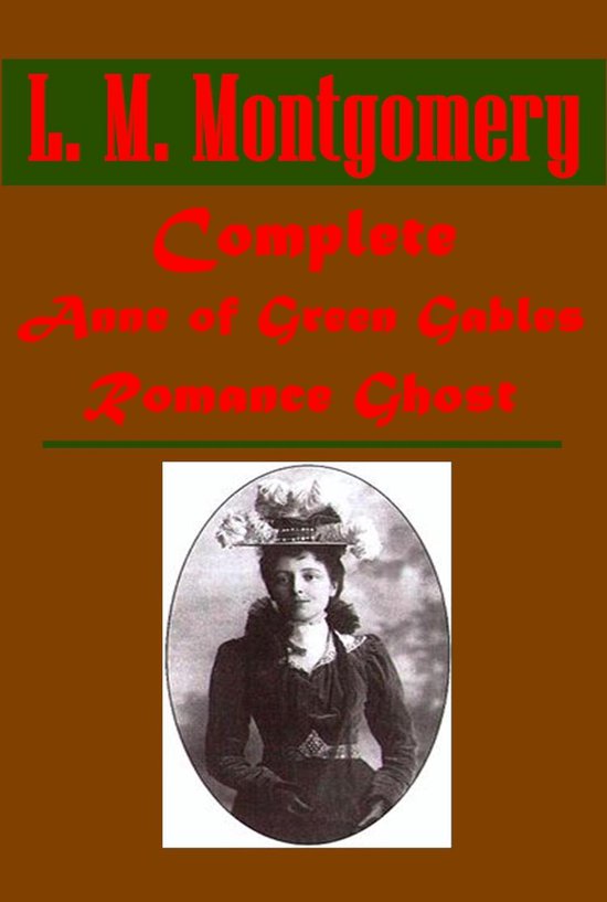 Complete Anne of Green Gables Romance Ghost - cover