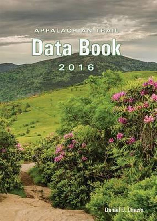 Appalachian Trail Data Book (2016), Daniel D Chazin 9781889386959