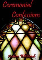 Ceremonial Confessions