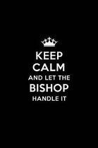Keep Calm and Let the Bishop Handle It