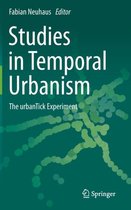 Studies in Temporal Urbanism