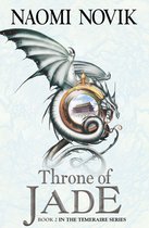 The Temeraire Series 2 - Throne of Jade (The Temeraire Series, Book 2)