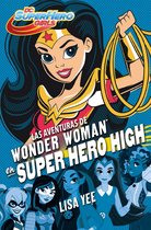 DC Super Hero Girls 1 - Las aventuras de Wonder Woman en Super Hero High (DC Super Hero Girls 1)