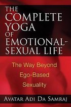 Complete Yoga of Emotional-Sexual Life