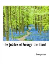 The Jubilee of George the Third