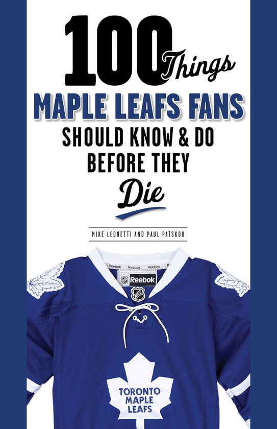 100 Things...Fans Should Know - 100 Things Maple Leafs Fans  ... - cover