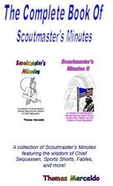 Scoutmaster's Minutes - The Complete Book of Scoutmaster's Minutes