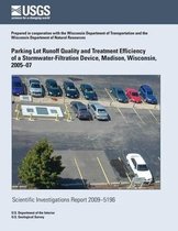 Parking Lot Runoff Quality and Treatment Efficiency of a Stormwater-Filtration Device, Madison, Wisconsin, 2005?07