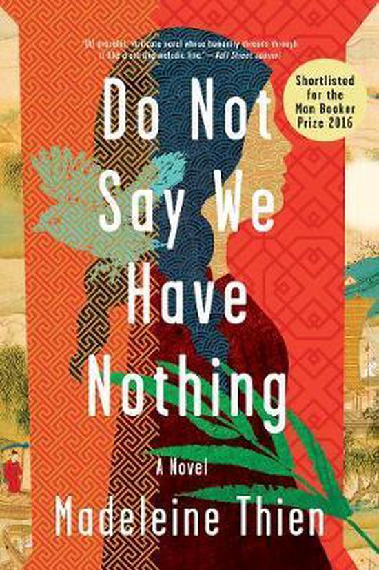 Couverture du livre "Do Not Say We Have Nothing" de Madeleine Thien, avec le silhouette d'une femme sur un fond géométrique orange.