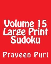 Volume 15 Large Print Sudoku