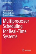 Multiprocessor Scheduling for Real-time Systems