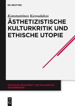 Deutsche Zeitschrift Für Philosophie / Sonderbände- Ästhetizistische Kulturkritik und ethische Utopie