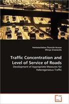 Traffic Concentration and Level of Service of Roads