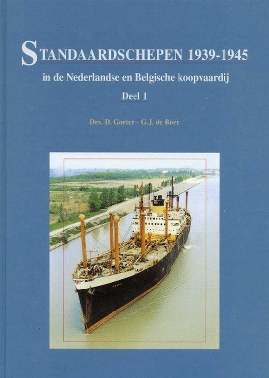 Cover van het boek 'Standaardschepen 1939-1945 / 1' van G.J. de Boer en D. Gorter