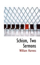 Schism, Two Sermons