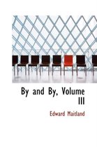 By and By, Volume III