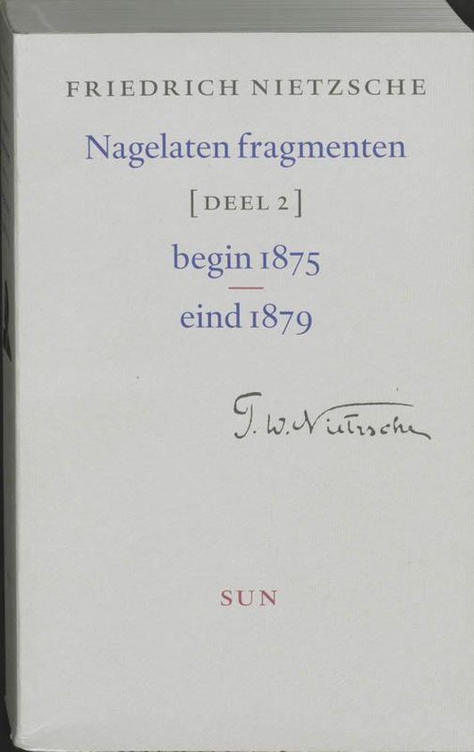 Cover van het boek 'Nagelaten fragmenten / 2 Begin 1875 - eind 1879 / druk 1' van Friedrich Nietzsche