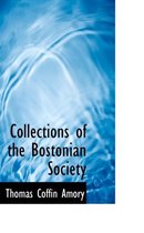 Collections of the Bostonian Society